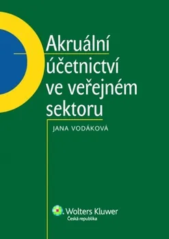 Akruální účetnictví ve veřejném sektoru - Jana Vodáková