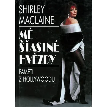 Literární biografie Mé šťastné hvězdy - Shirley MacLaine