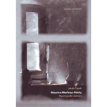 Maurice Merleau - Ponty - Jakub Čapek Maurice Merleau - Ponty - Jakub Čapek