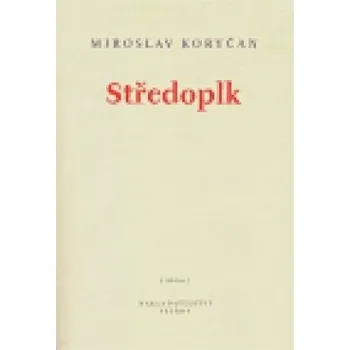 Poezie Středoplk - Miroslav Koryčan