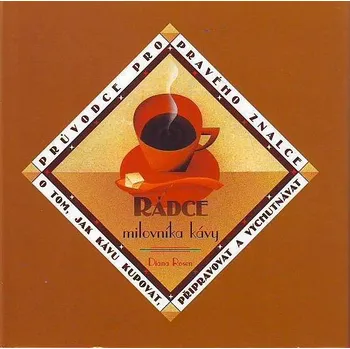 Rádce milovníka kávy - Diana Rosen