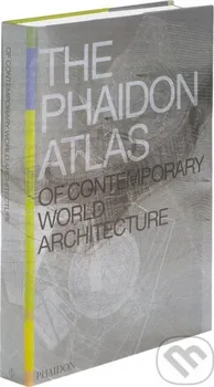Umění The Phaidon Atlas of Contemporary World Architecture