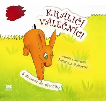 Pohádka Králičí válečníci: Z domova do divočiny – Kristýna Pokorná