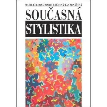 Současná stylistika - Marie Čechová Současná stylistika - Marie Čechová