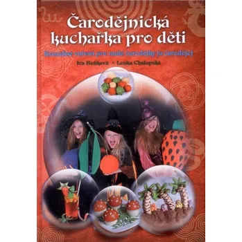 Čarodějnická kuchařka pro děti - Iva Hoňková