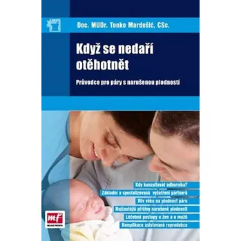 Když se nedaří otěhotnět - Tonko Mardešić Když se nedaří otěhotnět - Tonko Mardešić