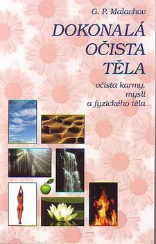 Dokonalá očista těla - G. P. Malachov (2000, brožovaná)