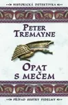 Opat s mečem - Peter Tremayne