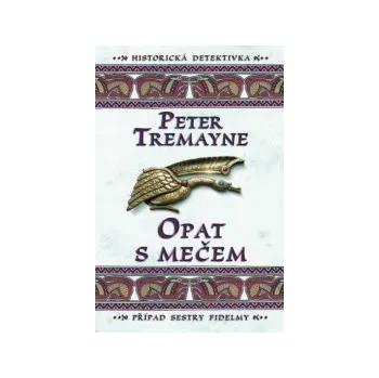 Opat s mečem - Peter Tremayne
