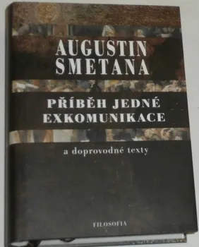 Příběh jedné exkomunikace a doprovodné texty: Augustin Smetana