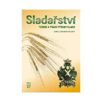 Sladařství: Teorie a praxe výroby sladu…