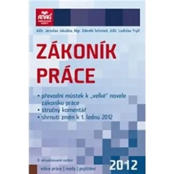 Zákoník práce 2012 - Jaroslav Jakubka