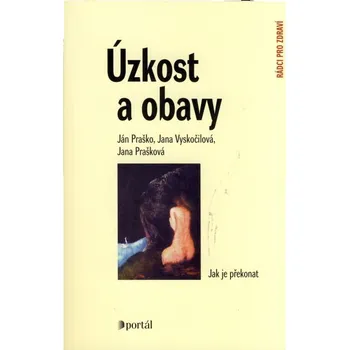 Úzkost a obavy - Ján Praško