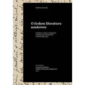 Umění O českou literaturu naukovou - Kateřina Piorecká