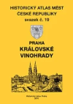 Historický atlas měst České republiky, sv. 19, Praha - Královské Vinohrady