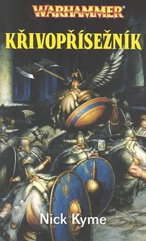 Warhammer - Křivopřísežník - Nick Kyme 