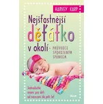 Nejšťastnější děťátko v okolí: průvodce…