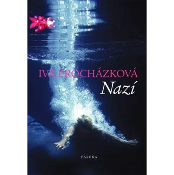 Nazí - Iva Procházková Nazí - Iva Procházková