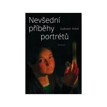 Umění Nevšední příběhy portrétů - Lubomír Sršeň
