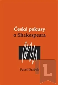 České pokusy o Shakespeara - Pavel Drábek 