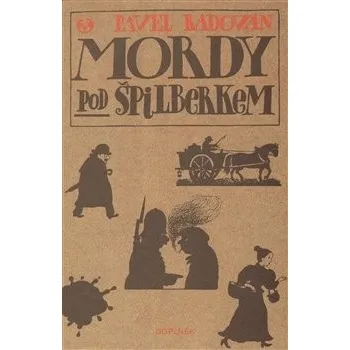 Mordy pod Špilberkem - Pavel Radovan Mordy pod Špilberkem - Pavel Radovan