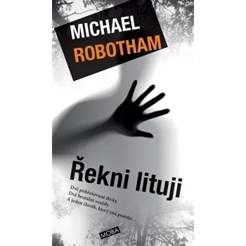 Řekni lituji - Michael Robotham