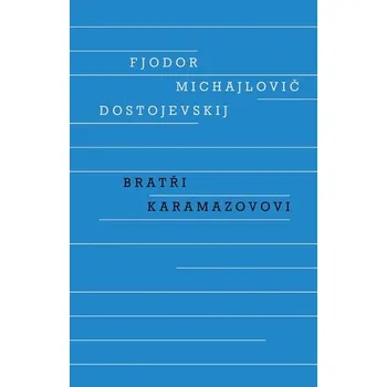 Bratři Karamazovovi - Fjodor…