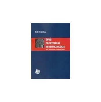 Úvod do speciální neurofyziologie - Petr Králíček