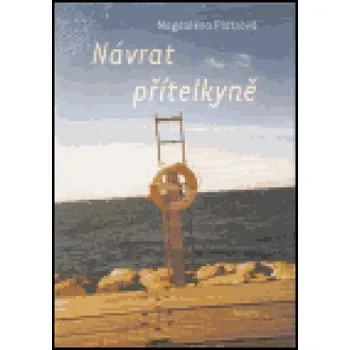 Návrat přítelkyně - Magdaléna Platzová