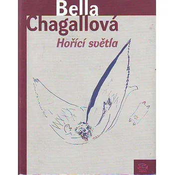 Hořící světla - Bella Chagallová
