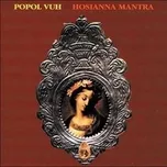 Hosianna Mantra - Popol Vuh [CD]