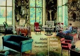 Literární biografie Nostitzová Marie: Akvarel jako svědek / Das Aquarell als Zeuge (ČJ, NJ)