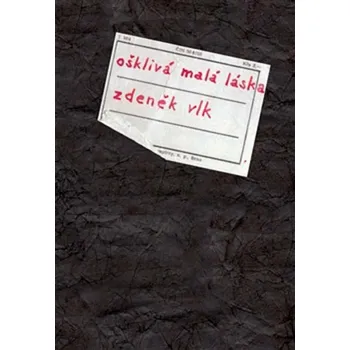 Ošklivá malá láska - Zdeněk Vlk
