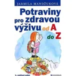 Potraviny pro zdravou výživu od A do Z…