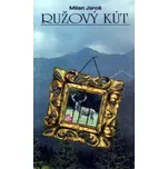 Ružový kút - Milan Jaroš (SK)