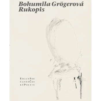 Poezie Rukopis - Bohumila Grögerová