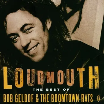 Zahraniční hudba Loudmouth: The Best Of Bob Geldof & The Boomtown Rats - Bob Geldof [CD]
