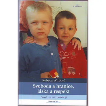 Svoboda a hranice, láska a respekt - Rebeca Wildová