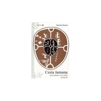 Cesta šamana - Michael Harner
