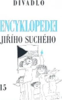 Encyklopedie Jiřího Suchého, svazek 15 - Divadlo 1997-2003: Jiří Suchý