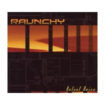 Zahraniční hudba Velvet Noise - Raunchy [CD]
