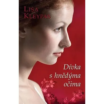 Dívka s hnědýma očima - Lisa Kleypas