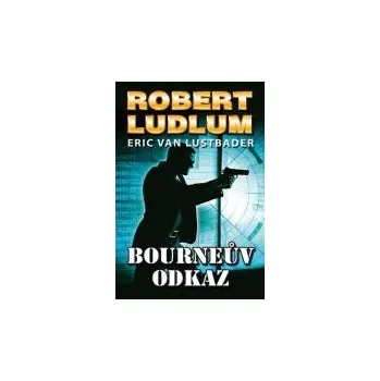 Bourneův odkaz - Robert Ludlum