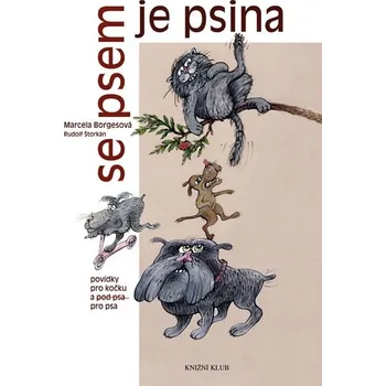 Se psem je psina: Povídky pro kočku a pro psa - Marcela Borgesová