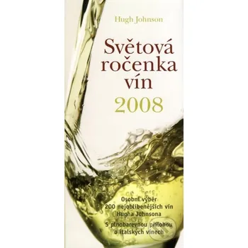 Světová ročenka vín 2008 - Hugh Johnson