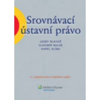 Srovnávací ústavní právo - Josef Blahož Srovnávací ústavní právo - Josef Blahož