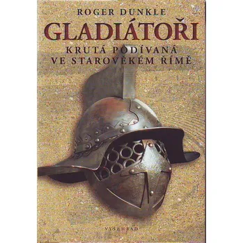 Gladiátoři - Roger Dunkle