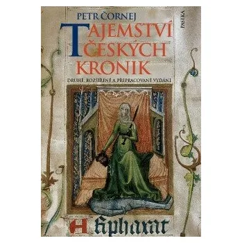 Tajemství českých kronik - Petr Čornej