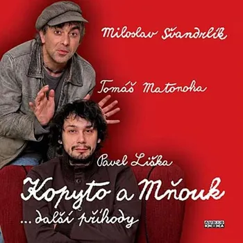 Kopyto a Mňouk …další příhody - 2CD: Miloslav Švandrlík