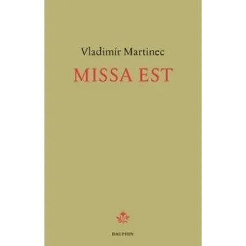Poezie Missa est - Vladimír Martinec